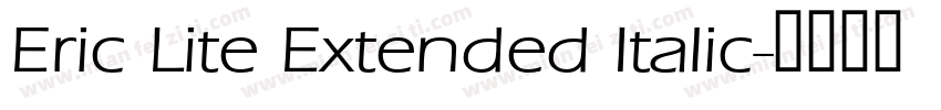 Eric Lite Extended Italic字体转换
